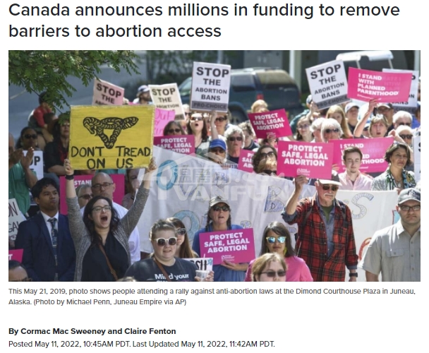 最近，美国关于妇女堕胎的历史案例——罗诉韦德案(Roev.Wade)日日霸占各大新闻网站头条。没想到都2022年了，在自由平等的美国还在为妇女的堕胎权争论不休。 作为美利坚的后花园，加拿大看热闹不嫌事大，鼎力支持那些想堕胎的美国妇女北上寻求帮助。昨天（5月11日），加拿大联邦政府还宣布将投入数百万元用于改善安全堕胎的途径，并重申加拿大的堕胎法是强有力且不变的。 政府将向两个促进公平的组织拨款350万元，确保无论一个人生活哪里，都享有平等的堕胎权。 名为“加...